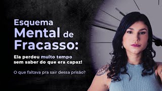 TODO MUNDO CONSEGUE MENOS EU! ESQUEMA MENTAL DE FRACASSO