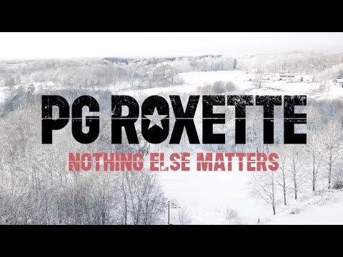PG Roxette - Nothing Else Matters