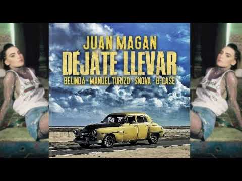 Juan Magan & Belinda & Manuel turizo - Déjate Llevar Audio Oficial