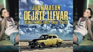 Juan Magan &amp; Belinda &amp; Manuel turizo - Déjate Llevar Audio Oficial