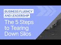 The 5 Steps to Tearing Down Silos