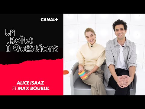 La Boîte à Questions de Alice Isaaz et Max Boublil – 17/12/2019
