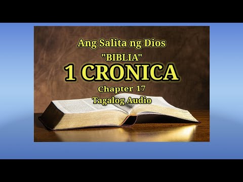 Ang Salita ng Dios "BIBLIA" (13) Aklat sa Lumang Tipan 1 CRONICA Chapter 17 Tagalog Audio