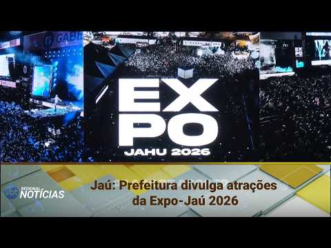 Jaú: Prefeitura divulga atrações da Expo Jaú 2026 (24/06/2026)