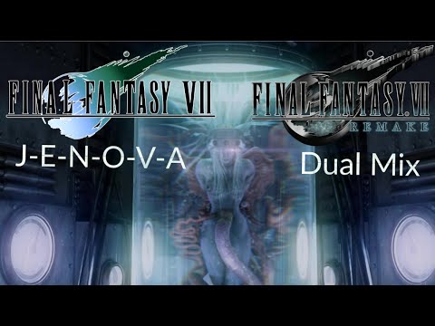 J-E-N-O-V-A Dual Mix [Final Fantasy VII x Final Fantasy VII Remake]