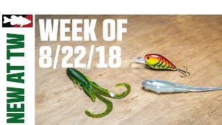 What's New At Tackle Warehouse 8/22/18