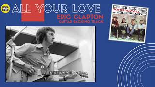 &quot;All your love&quot; John Mayall Bluesbreaker/Eric Clapton-Guitar Backing track (Am)