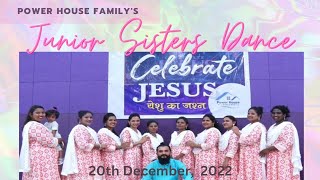 Celebrating Jesus 2022 | Junior Sisters Dance | Power House Family