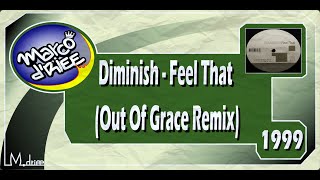 Diminish - Feel That (Out Of Grace Remix) - 1999
