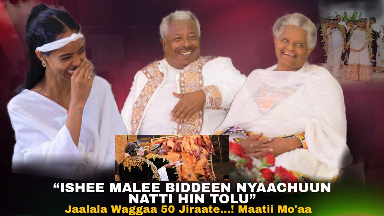 "Ishee Malee Biddeen Nyaachuun Natti hin Tolu "! Jaalala Waggaa 50 Jiraate...! Maatii Mo'aa