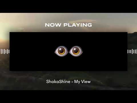 ShakaShine - My View (prod. SVNNY)