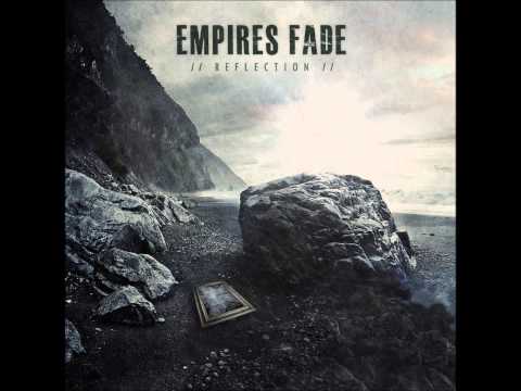 Empires Fade - Reflection [HD]