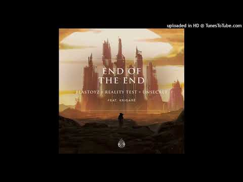 Blastoyz, Reality Test & UNSECRET feat. Krigar - End Of The End (Extended Mix)