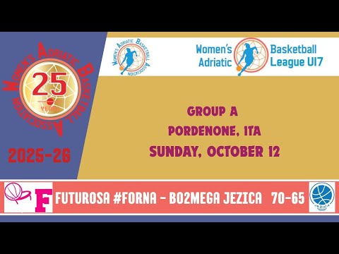 2025-26 WABA U17 Group A - Week 1: Futurosa #Forna-Bo2Mega Jezica 70-65 (12/10)