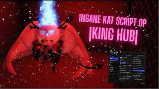 *ROBLOX KAT SCRIPT INSANE AND OP* (King hub) Roblox script