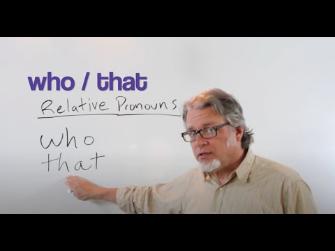 who or that - relative pronouns