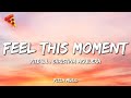 Pitbull‬ Feel This Moment Lyrics Ft ‪Christina Aguilera‬