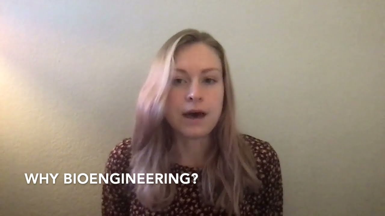 Ask a Bioengineer - Why Bioengineering?