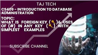 CS409-DBA | What is Foreign key and uses of # symbol in any key with example | TAJ TECH