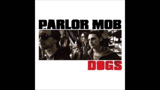 The Parlor Mob - Dogs (Full Album)