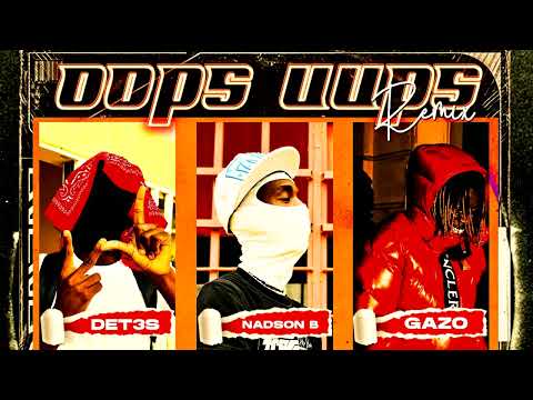Det3s x Nadson B x GAZO - Oops Uups [REMIX] 🇦🇴🇫🇷