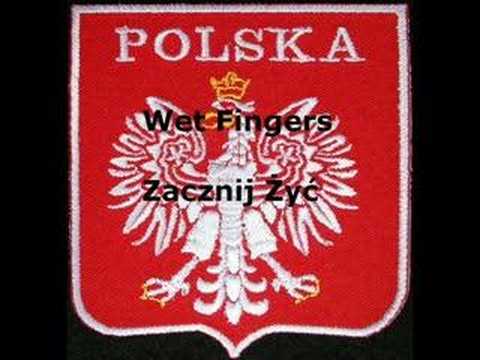 Wet Fingers - Zacznij Żyć