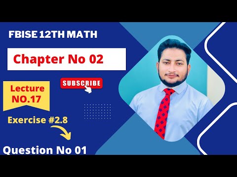 12th Class Math Exercise 2.8 | 2nd year mathematics Chapter 2 Exercise 2.8 Question 1