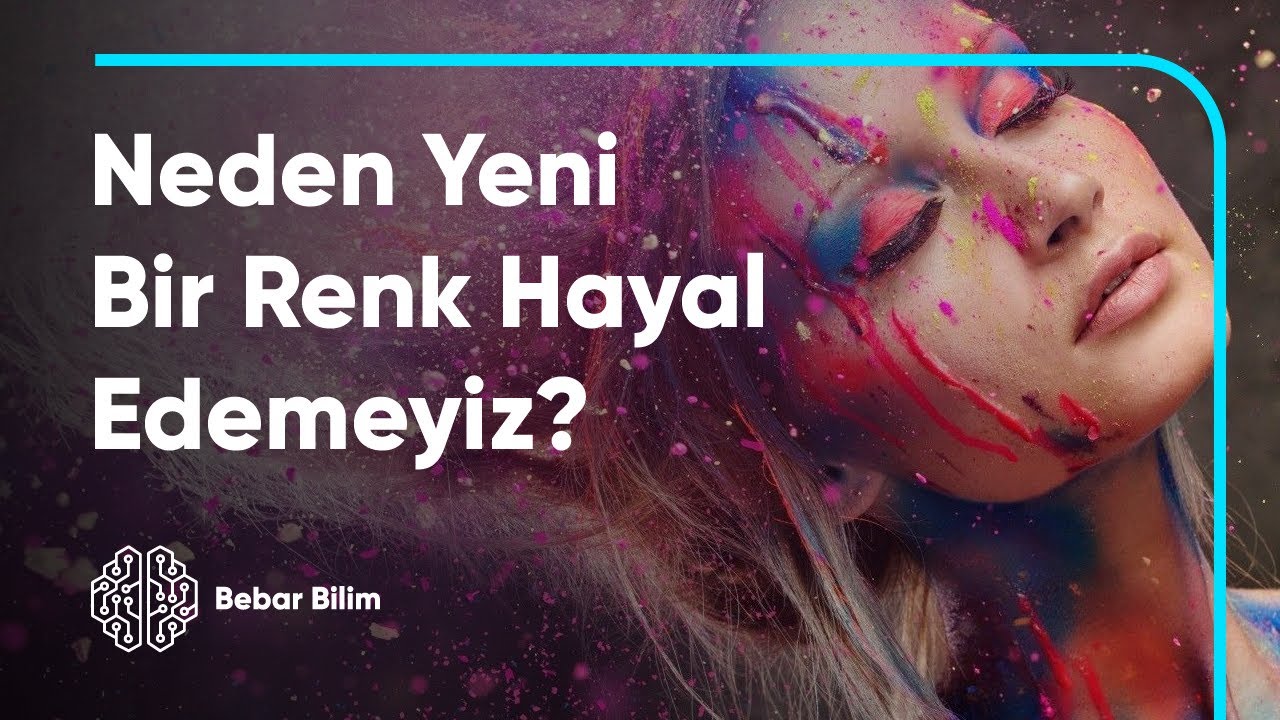 Yeni Renk Hayal Etmek Neden İmkansızdır? - Renklerle İlgili Her Şey!