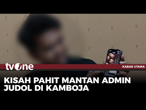 Eks Admin Judol Ceritakan Ngerinya Bekerja di Kamboja | Kabar Utama tvOne