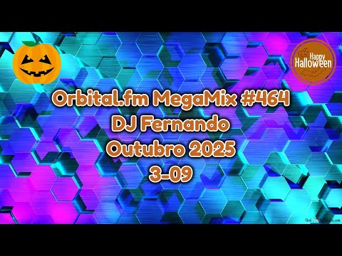 Orbital.fm MegaMix - #464 (Outubro 2025) - DJ Fernando (3-09)