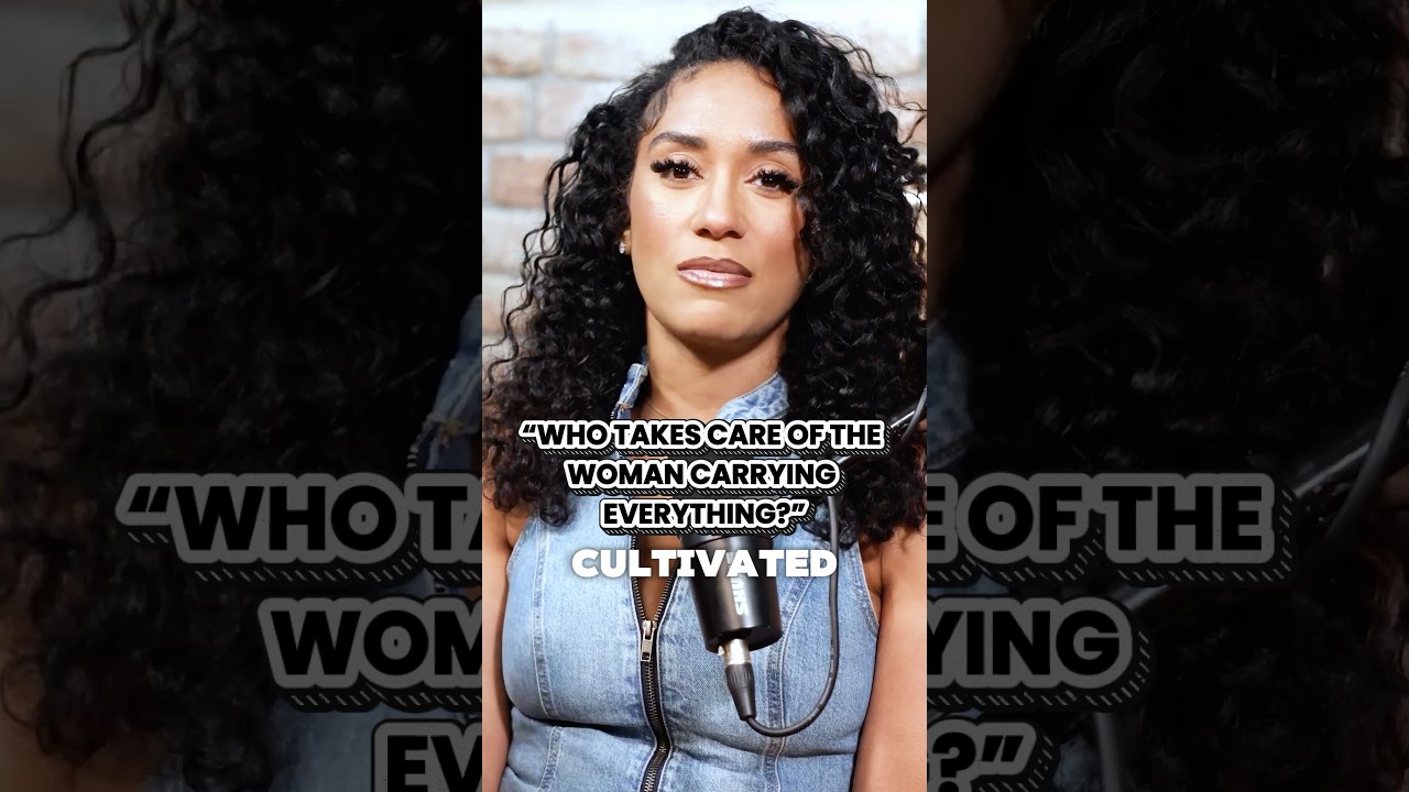 We praise women for how much they can carry but nobody asks who’s carrying her.