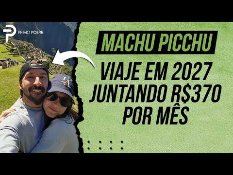 Vá para MACHU PICCHU mesmo sendo POBRE!