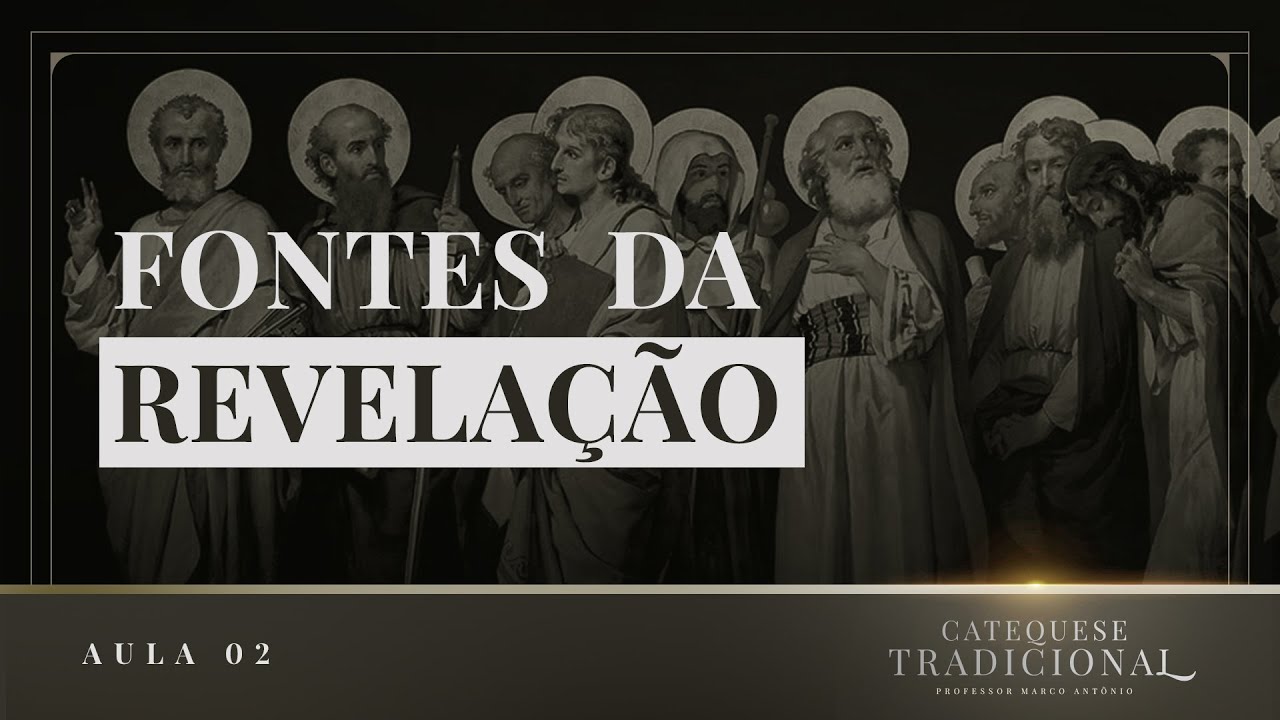 Fontes da Revelação I Catequese Tradicional #002