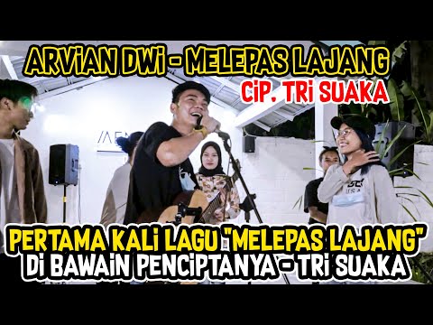 PERTAMAKALI LAGU MELEPAS MASA LAJANG DI BAWA'IN PENCIPTANYA (TRI SUAKA)