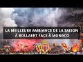 RC Lens - AS Monaco : Un énorme match, Bollaert connaît sa meilleure ambiance de la saison
