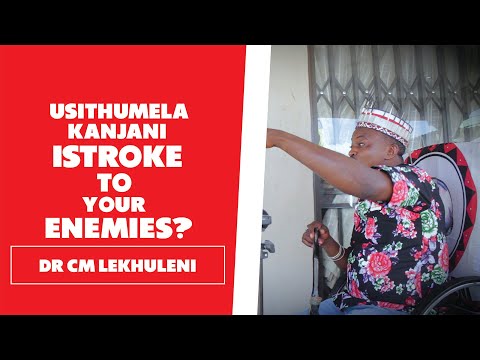 Ukushaya Isitha Sakho Nge Stroke - DR CM Lekhuleni