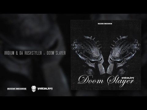 Iridium & Da Rushstyler - Doom Slayer [EX021]