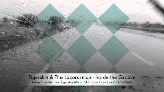 Tigerskin & The Lazarusman | Inside the Groove | Dirt Crew Recordings