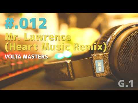 [G.1] Mr. Lawrence(Heart Music Remix)  / VOLTA MASTERS