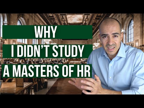 Why I Didn't Study a Masters of HR