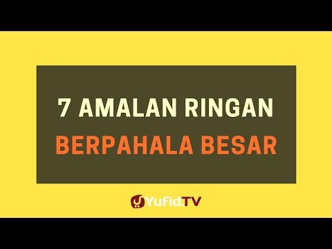 7 Amalan Ringan Berpahala Besar – Poster Dakwah Yufid TV