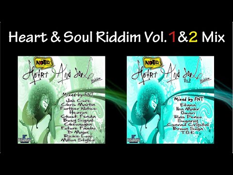 Heart & Soul Riddim Vol 1 & 2 Mix (2011)(2012)