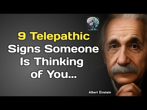 9 Telepathic Signs Someone Is Thinking of You. Psychology Facts About Love. About Albert Einstein