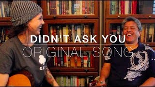 Didn't Ask You - Original by Isabeau