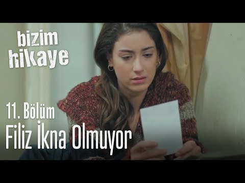 Filiz ikna olmuyor - Bizim Hikaye 11. Bölüm