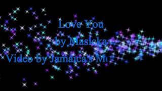 Love You - Masicka (Lyrics)