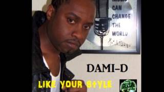 Dami D - Like Your Style  