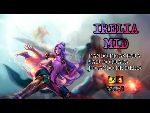 COMO SUBIR DE ELO JOGANDO DE IRELIA | Dicas #08