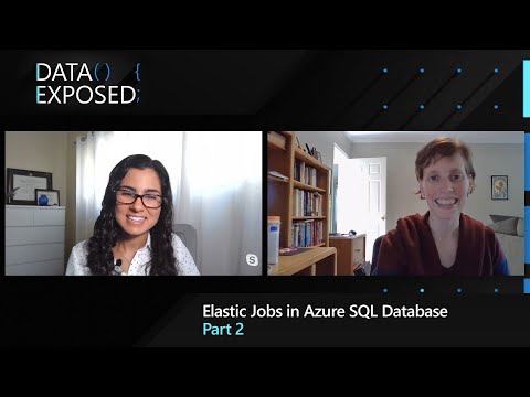 Elastic Jobs in Azure SQL Database - Part 2 | Data Exposed