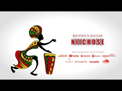Brother Nassir - Niichose (Official Audio)